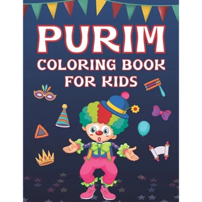 Purim Coloring Book For Kids: Fun Purim Activity Book For Boys And Girls With Illustrations Of Purim Such As Purim Masks, Clowns, And More! - Paperback