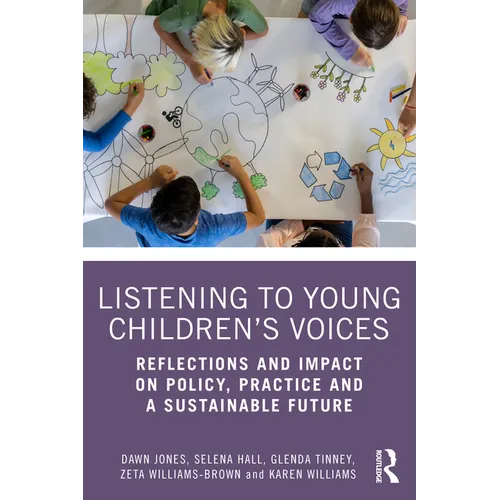 Listening to Young Children's Voices: Reflections and Impact on Policy, Practice and a Sustainable Future - Paperback