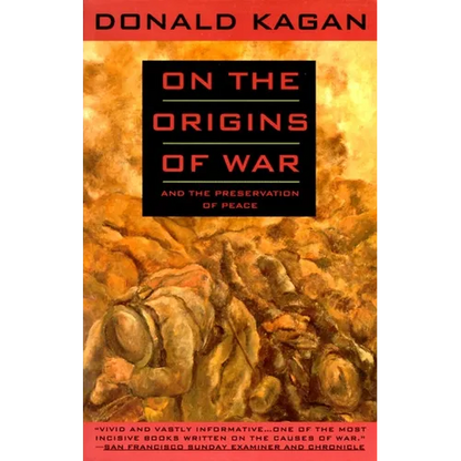 On the Origins of War: And the Preservation of Peace - Paperback