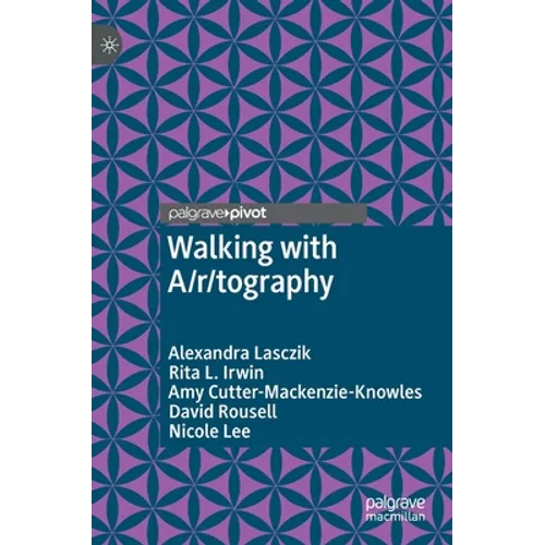 Walking with A/R/Tography - Hardcover