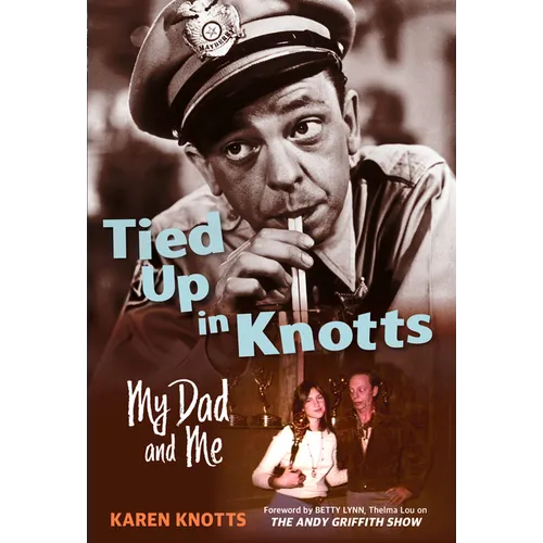 Tied Up in Knotts: My Dad and Me - Paperback
