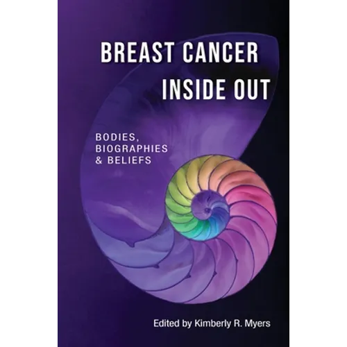 Breast Cancer Inside Out: Bodies, Biographies & Beliefs - Paperback