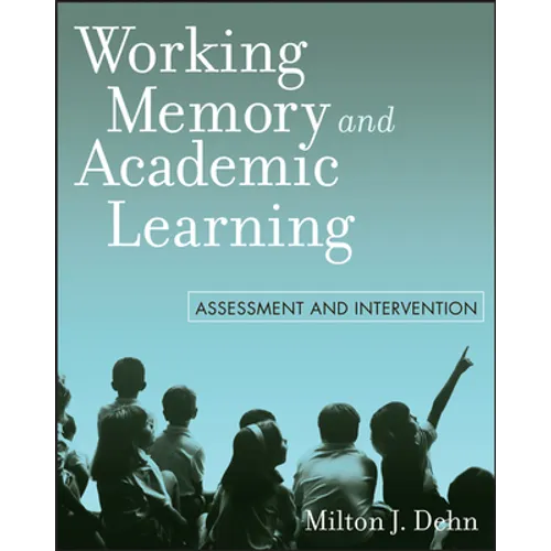 Working Memory and Academic Learning: Assessment and Intervention - Paperback