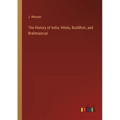 The History of India: Hindu, Buddhist, and Brahmanical - Paperback