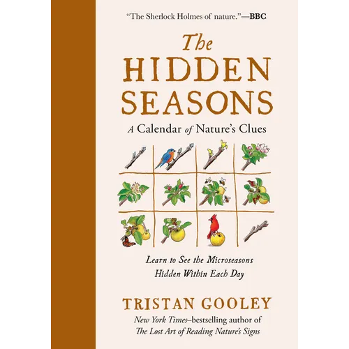 The Hidden Seasons: A Calendar of Nature's Clues - Hardcover