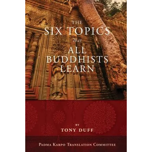 The Six Topics That All Buddhists Learn - Paperback
