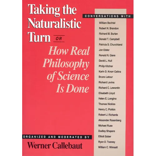 Taking the Naturalistic Turn, Or How Real Philosophy of Science Is Done - Paperback