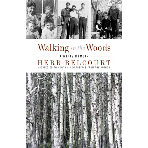 Walking in the Woods: A Métis Memoir - Paperback