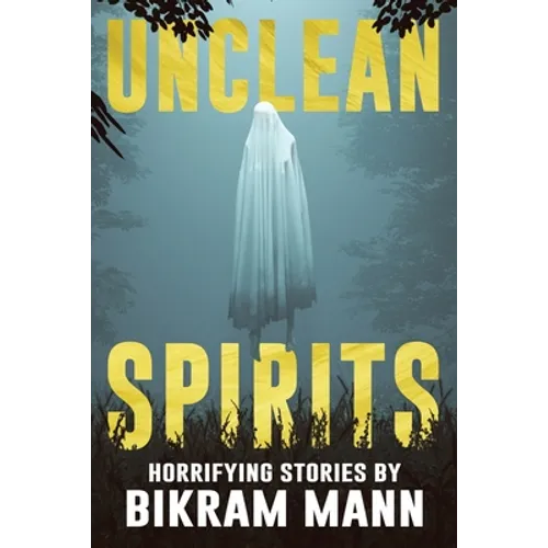 Unclean Spirits: Horrifying Stories - Paperback