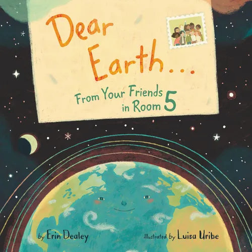Dear Earth...from Your Friends in Room 5 - Hardcover