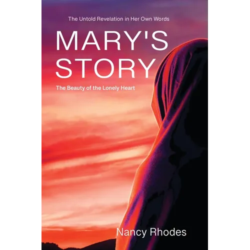 Mary's Story: The Beauty of the Lonely Heart - Paperback