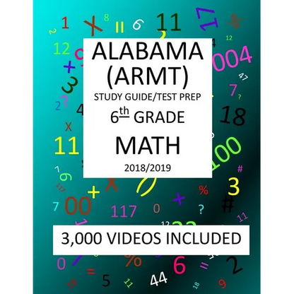 6th Grade ALABAMA ARMT, 2019 MATH, Test Prep: 6th Grade ALABAMA READING and MATHEMATICS TEST 2019 MATH Test Prep/Study Guide - Paperback