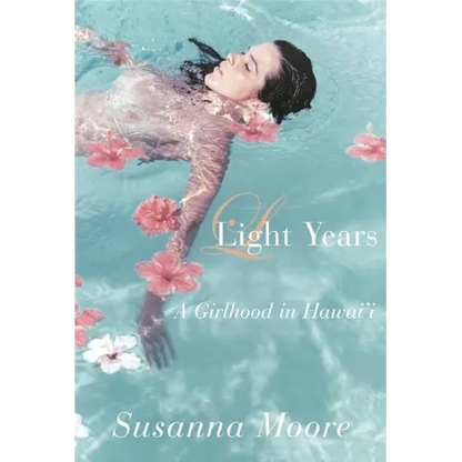 Light Years: A Girlhood in Hawai'i - Paperback