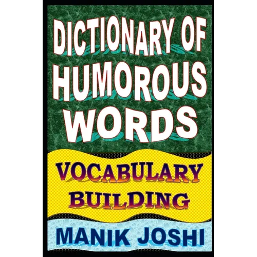 Dictionary of Humorous Words: Vocabulary Building - Paperback