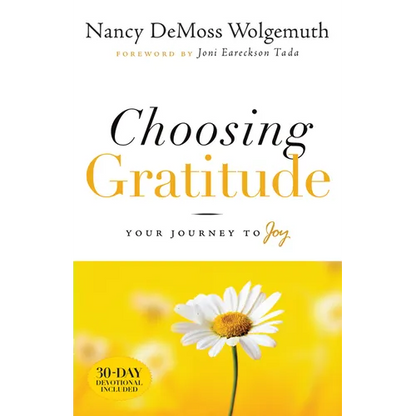 Choosing Gratitude: Your Journey to Joy - Paperback
