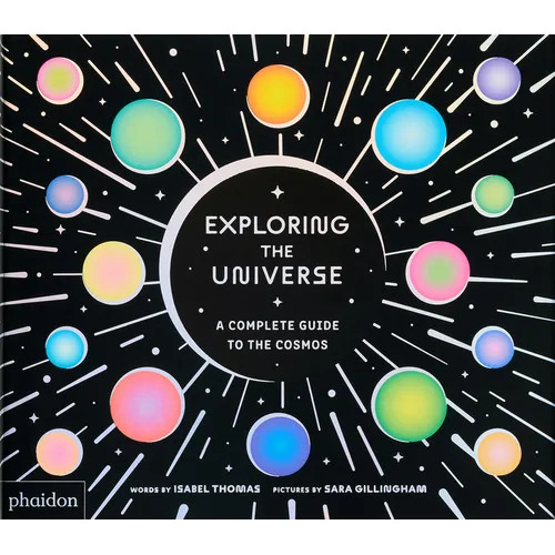 Exploring the Universe: A Complete Guide to the Cosmos - Hardcover