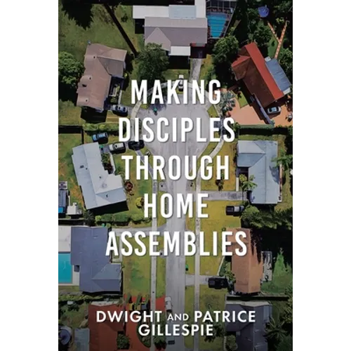 Making Disciples Through Home Assemblies - Paperback