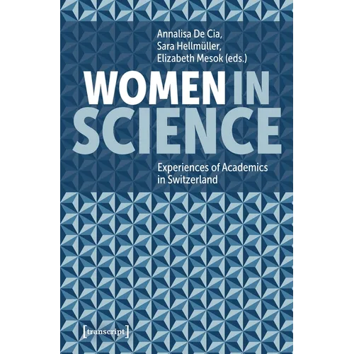Women in Science: Experiences of Academics in Switzerland - Paperback