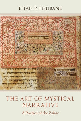 The Art of Mystical Narrative: A Poetics of the Zohar - Paperback