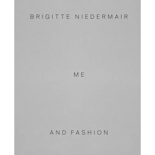Brigitte Niedermair: Me and Fashion - Hardcover