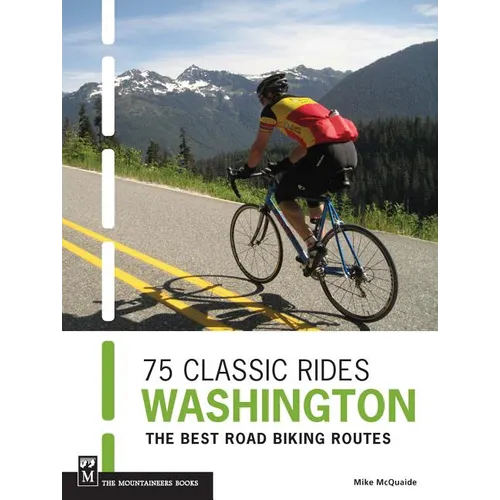 75 Classic Rides Washington: The Best Road Biking Routes - Paperback