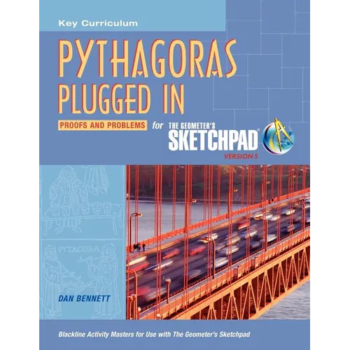 The Geometer's Sketchpad, Pythagoras Plugged Proofs and Problems - Paperback