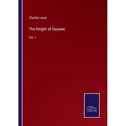 The Knight of Gwynne: Vol. I - Paperback