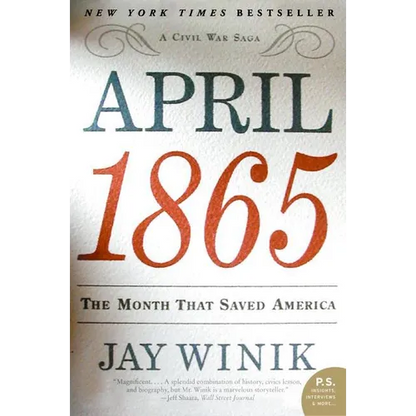 April 1865: The Month That Saved America - Paperback