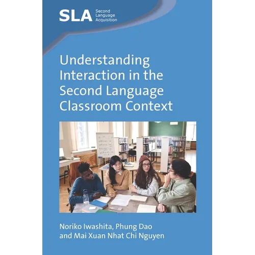 Understanding Interaction in the Second Language Classroom Context - Paperback