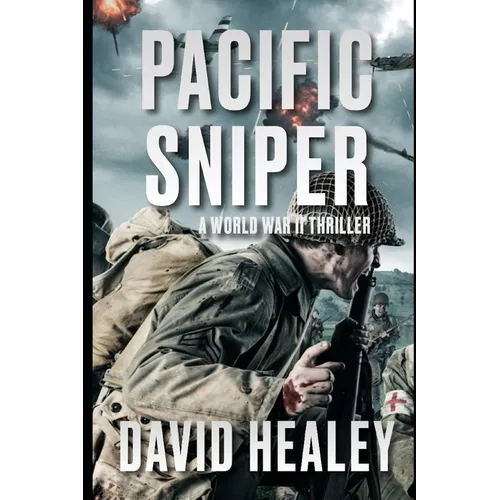 Pacific Sniper: A World War II Thriller - Paperback