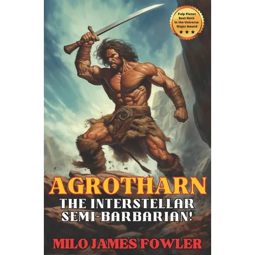 AGROTHARN the Interstellar Semi-Barbarian! - Paperback