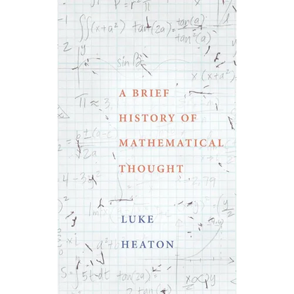 A Brief History of Mathematical Thought - Hardcover