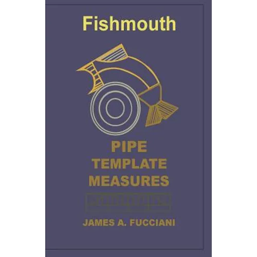 Fishmouth Pipe Template Measures - Paperback