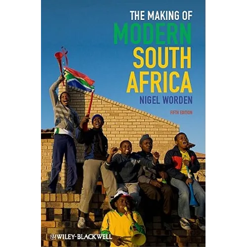 The Making of Modern South Africa - Paperback