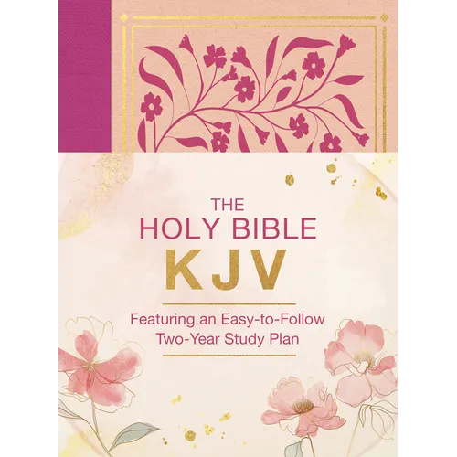 The Holy Bible Kjv: Featuring an Easy-To-Follow Two-Year Study Plan [Magenta Florals] - Hardcover