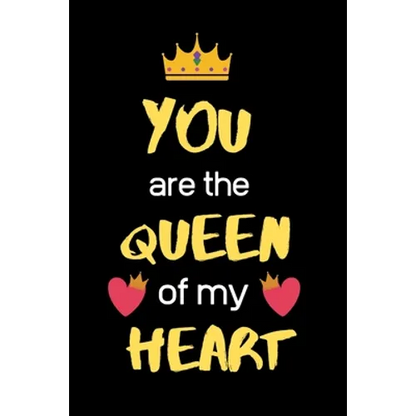 You Are the Queen of My Heart: Birthday valentine best gifts for wife girlfriend form husband boyfriend - Paperback