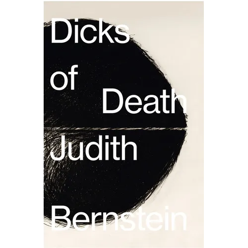 Judith Bernstein: Dicks of Death - Hardcover