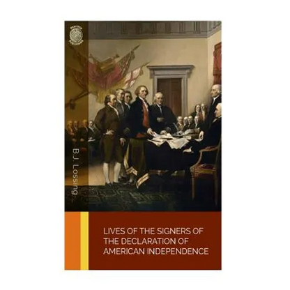 Lives of the Signers of the Declaration of American Independence - Paperback