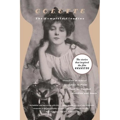 The Complete Claudine: Claudine at School/Claudine in Paris/Claudine Married/Claudine and Annie - Paperback
