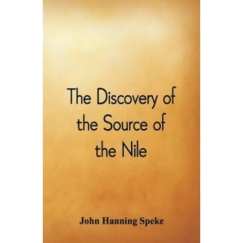 The Discovery of the Source of the Nile - Paperback