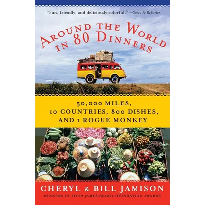 Around the World in 80 Dinners: The Ultimate Culinary Adventure - Paperback