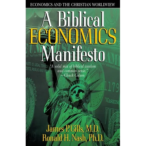 Biblical Economics Manifesto: Economics and the Christian World View - Paperback