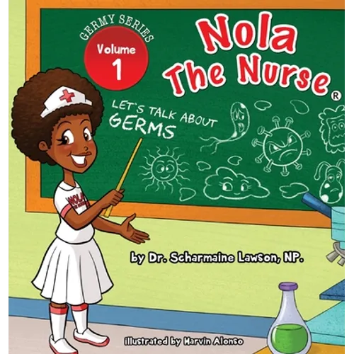 Nola The Nurse: Let's Talk About Germs - Hardcover