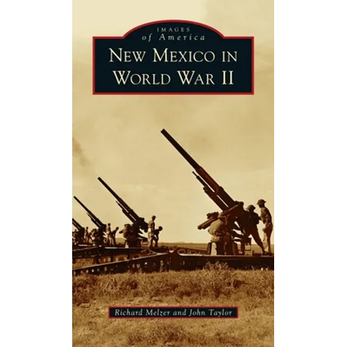 New Mexico in World War II - Hardcover