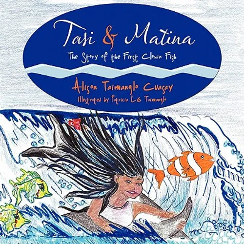 Tasi & Matina: The Story of the First Clown Fish - Paperback