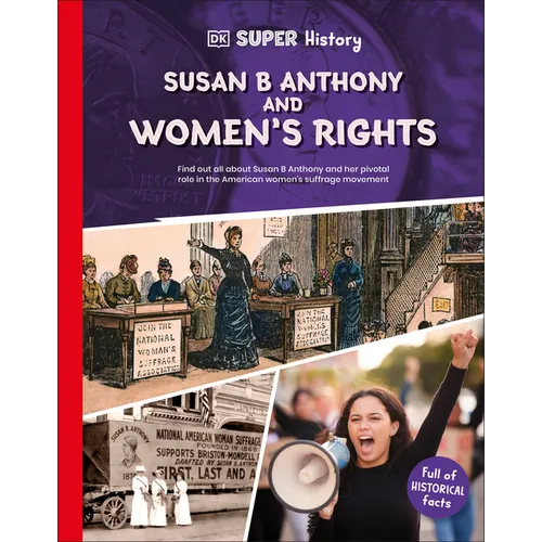 DK Super History Susan B Anthony and Women's Rights - Hardcover