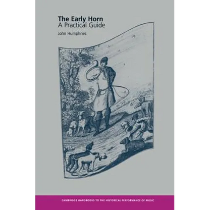 The Early Horn: A Practical Guide - Paperback