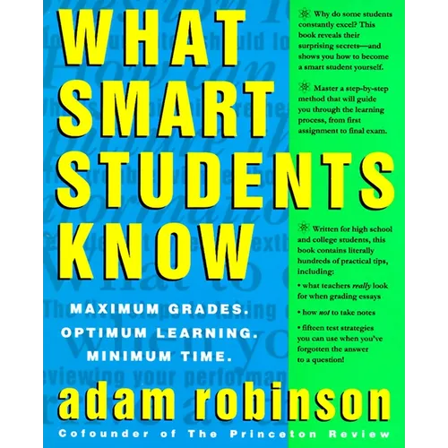 What Smart Students Know: Maximum Grades. Optimum Learning. Minimum Time. - Paperback