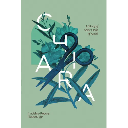 Chiara: A Story of Saint Clare of Assisi - Paperback