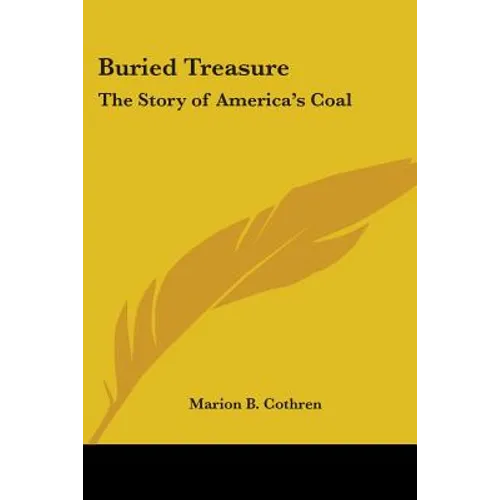 Buried Treasure: The Story of America's Coal - Paperback
